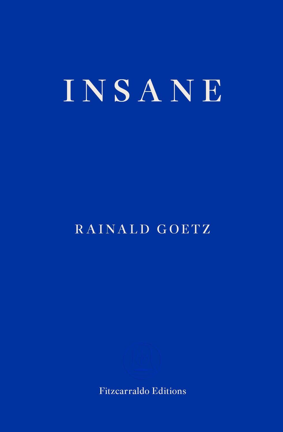 Cover: 9781910695319 | Insane | Rainald Goetz | Taschenbuch | Englisch | 2017