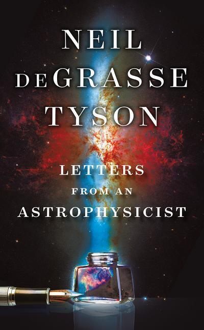 Cover: 9781324003311 | Letters from an Astrophysicist | Neil Degrasse Tyson | Buch | Englisch