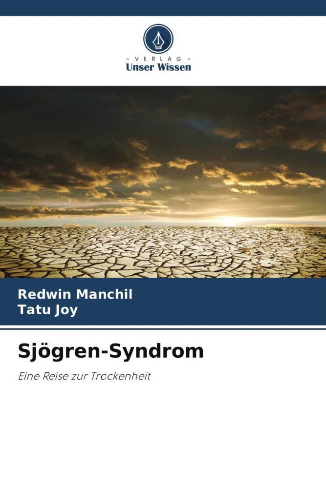 Cover: 9786207513413 | Sjögren-Syndrom | Eine Reise zur Trockenheit | Redwin Manchil (u. a.)