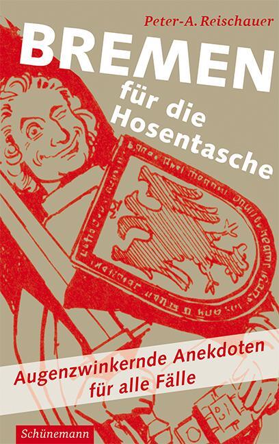 Cover: 9783944552675 | Bremen für die Hosentasche | Augenzwinkernde Anekdoten für alle Fälle