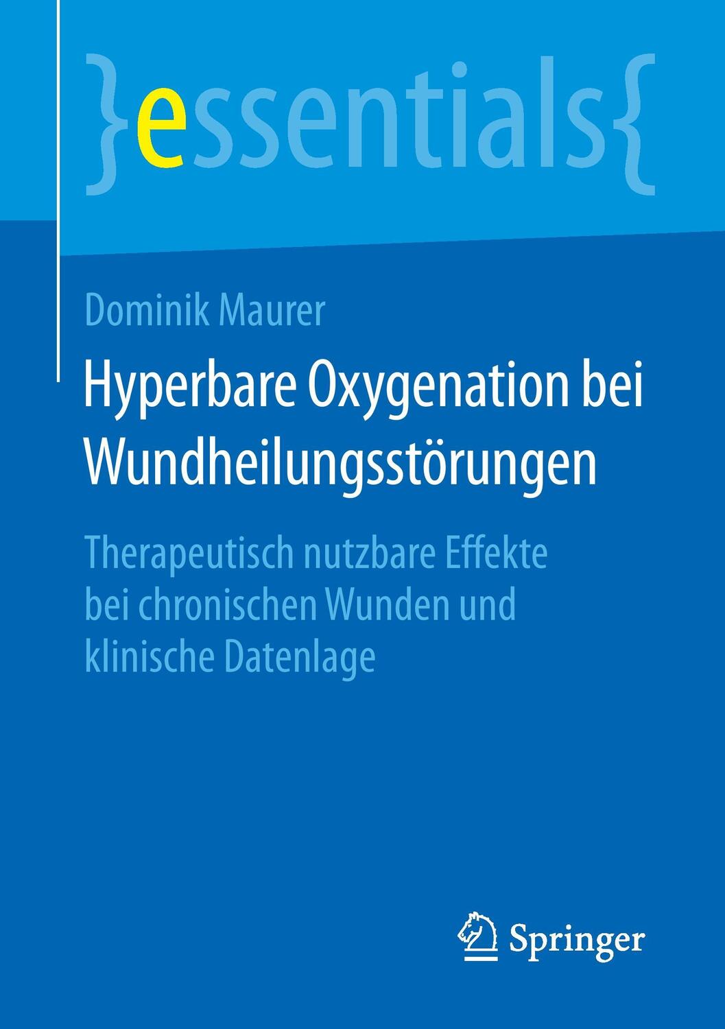 Cover: 9783658117344 | Hyperbare Oxygenation bei Wundheilungsstörungen | Dominik Maurer