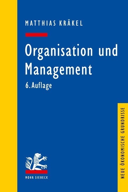 Cover: 9783161539756 | Organisation und Management | Matthias Kräkel | Taschenbuch | XVI