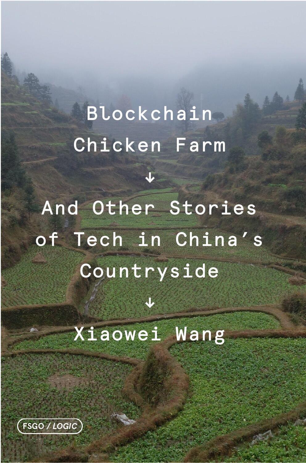 Cover: 9780374538668 | Blockchain Chicken Farm: And Other Stories of Tech in China's...