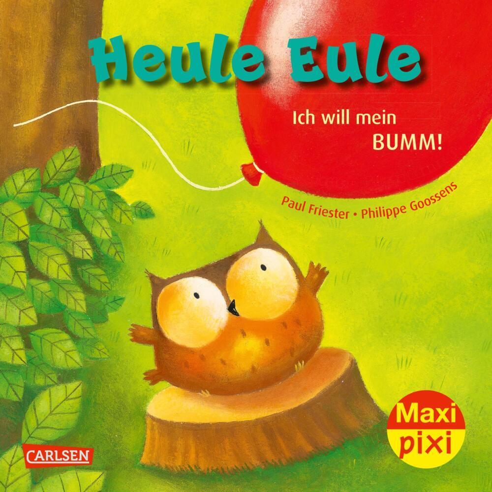 Cover: 9783551033314 | Maxi Pixi 414: Heule Eule - Ich will mein Bumm! | Paul Friester | Buch