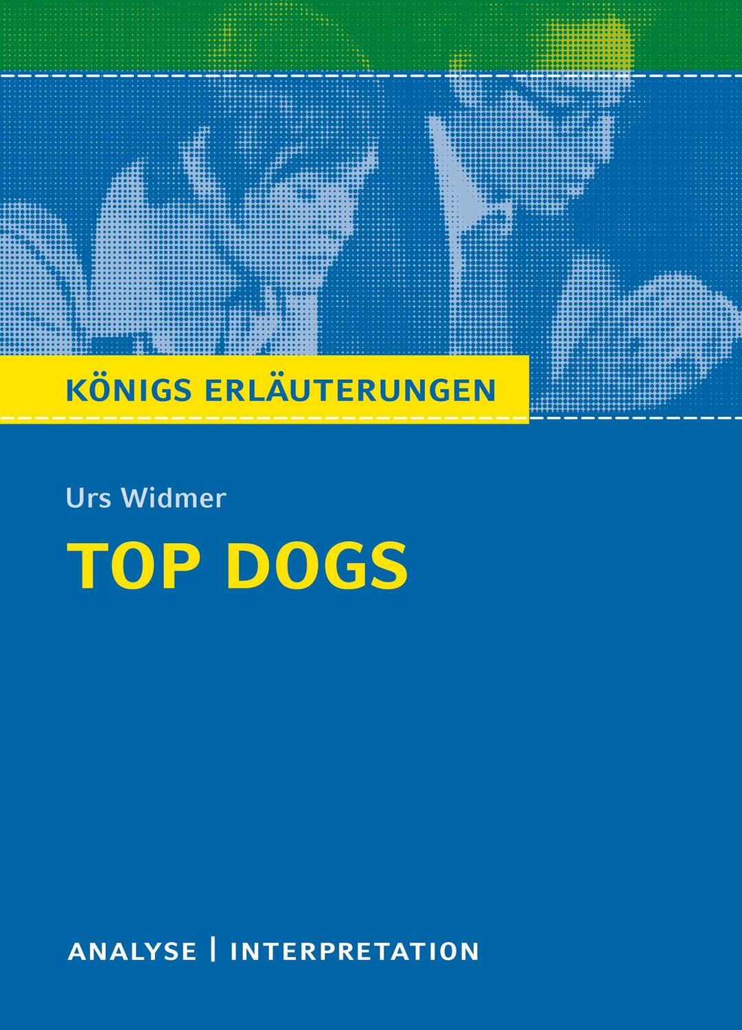 Cover: 9783804419810 | Top Dogs | Urs Widmer | Taschenbuch | Königs Erläuterungen/Materialien
