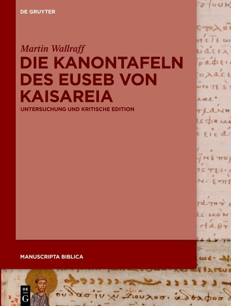 Cover: 9783110439526 | Die Kanontafeln des Euseb von Kaisareia | Martin Wallraff | Buch