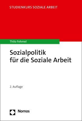 Cover: 9783848783724 | Sozialpolitik für die Soziale Arbeit | Thilo Fehmel | Taschenbuch