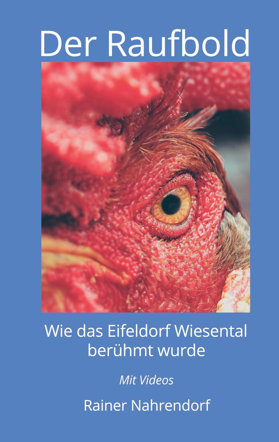 Cover: 9783347097919 | Der Raufbold | Wie das Eifeldorf Wiesental berühmt wurde | Nahrendorf