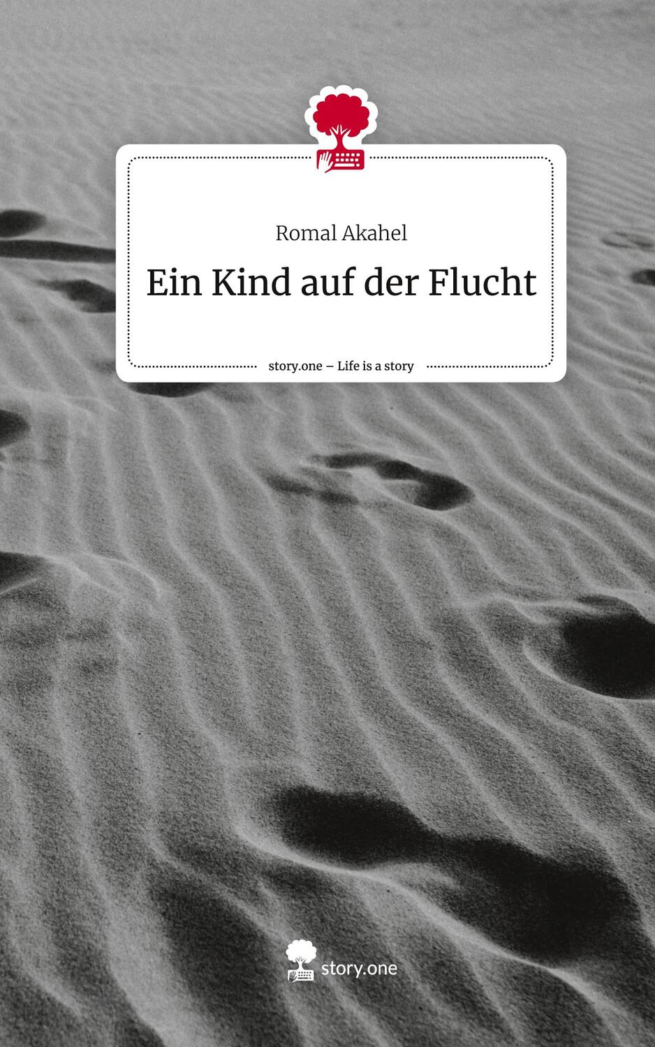 Cover: 9783710857980 | Ein Kind auf der Flucht. Life is a Story - story.one | Romal Akahel