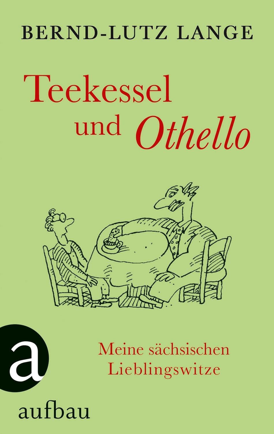 Cover: 9783351036386 | Teekessel und Othello | Meine sächsischen Lieblingswitze | Lange