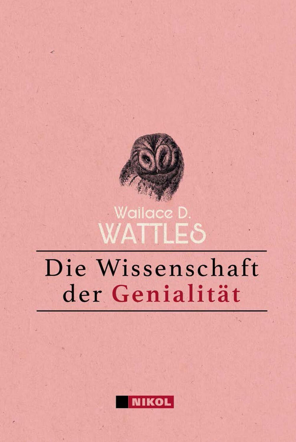 Cover: 9783868204551 | Die Wissenschaft der Genialität | Wallace D. Wattles | Buch | Deutsch
