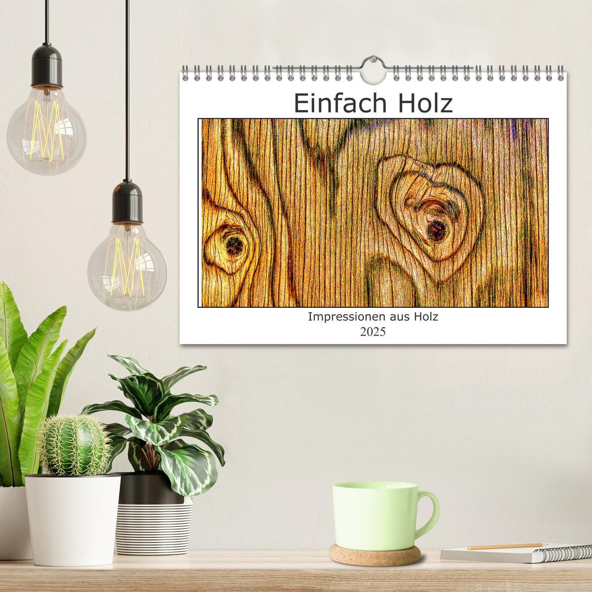 Bild: 9783435033485 | Einfach Holz (Wandkalender 2025 DIN A4 quer), CALVENDO Monatskalender