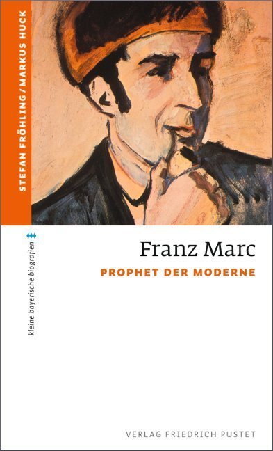 Cover: 9783791726472 | Franz Marc | Prophet der Moderne | Stefan Fröhling (u. a.) | Buch