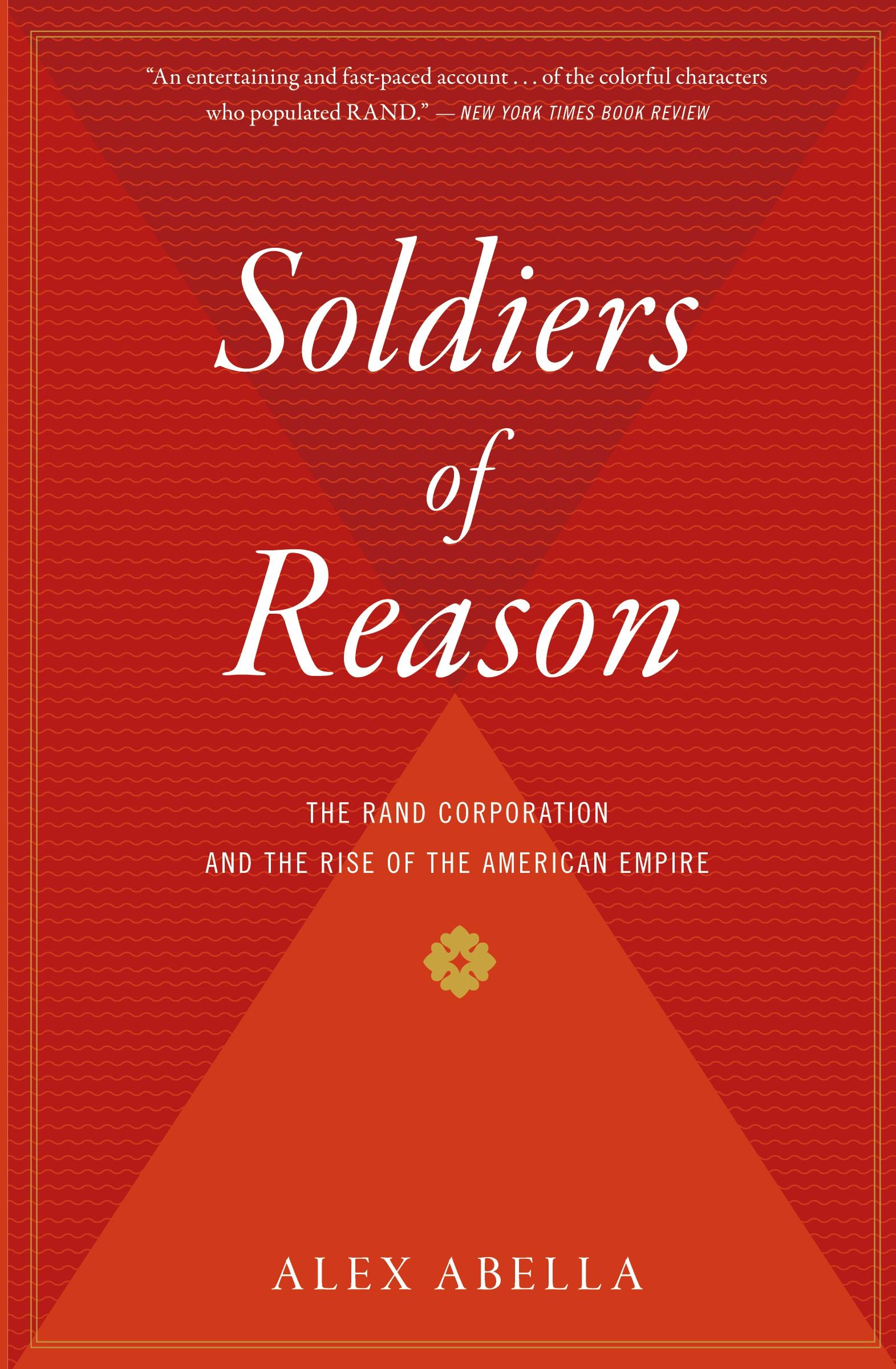 Cover: 9780156033442 | Soldiers of Reason | Alex Abella | Taschenbuch | Englisch | 2009