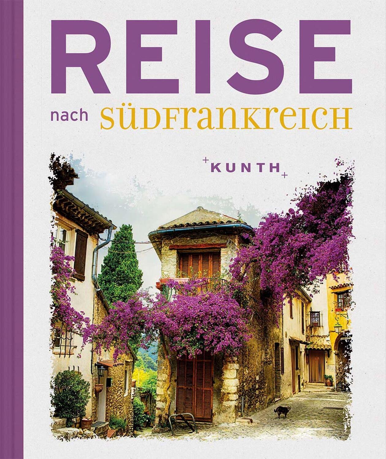 Cover: 9783955045401 | Reise nach Südfrankreich | Buch | KUNTH Reise nach | Deutsch | 2017