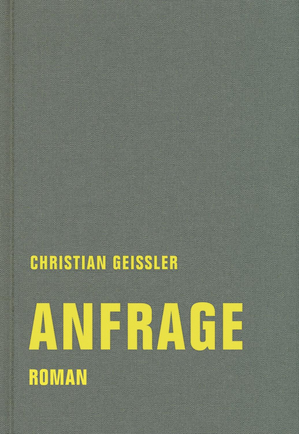 Cover: 9783957325518 | Anfrage | Roman | Christian Geissler | Buch | Deutsch | 2023
