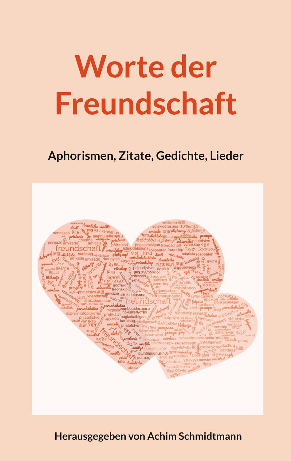 Cover: 9783756207886 | Worte der Freundschaft | Aphorismen, Zitate, Gedichte, Lieder | Buch