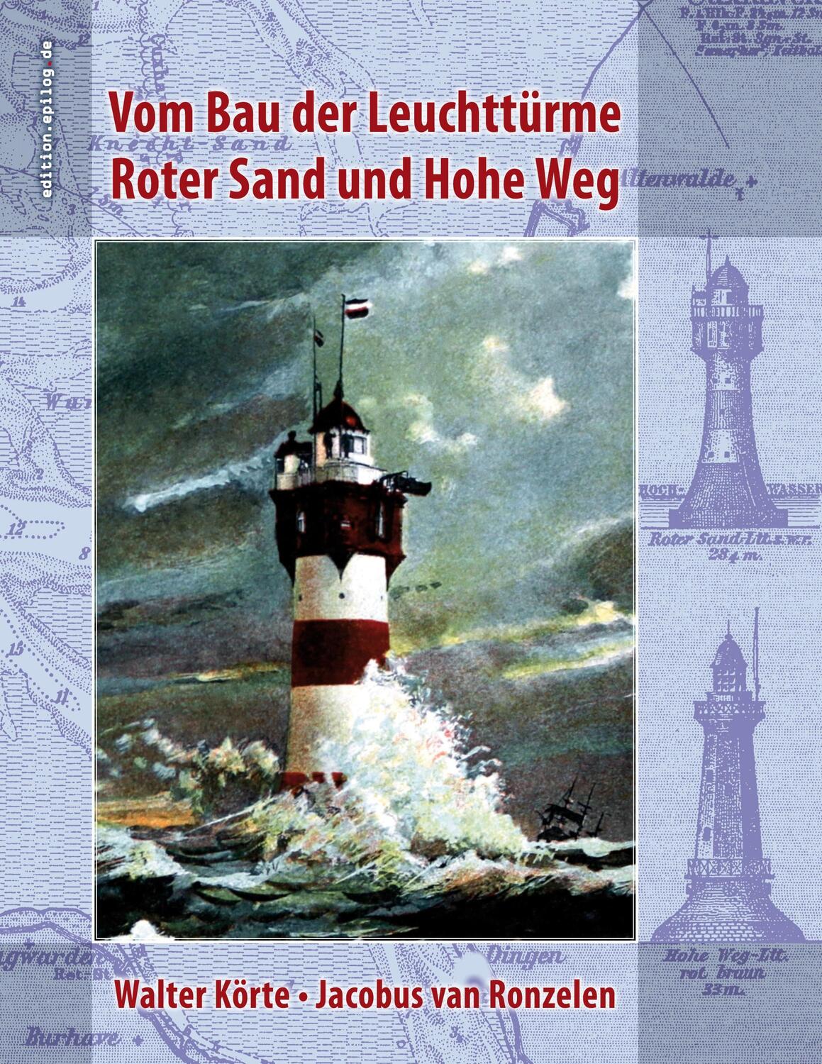 Cover: 9783751922173 | Vom Bau der Leuchttürme Roter Sand und Hohe Weg | Walter Körte (u. a.)