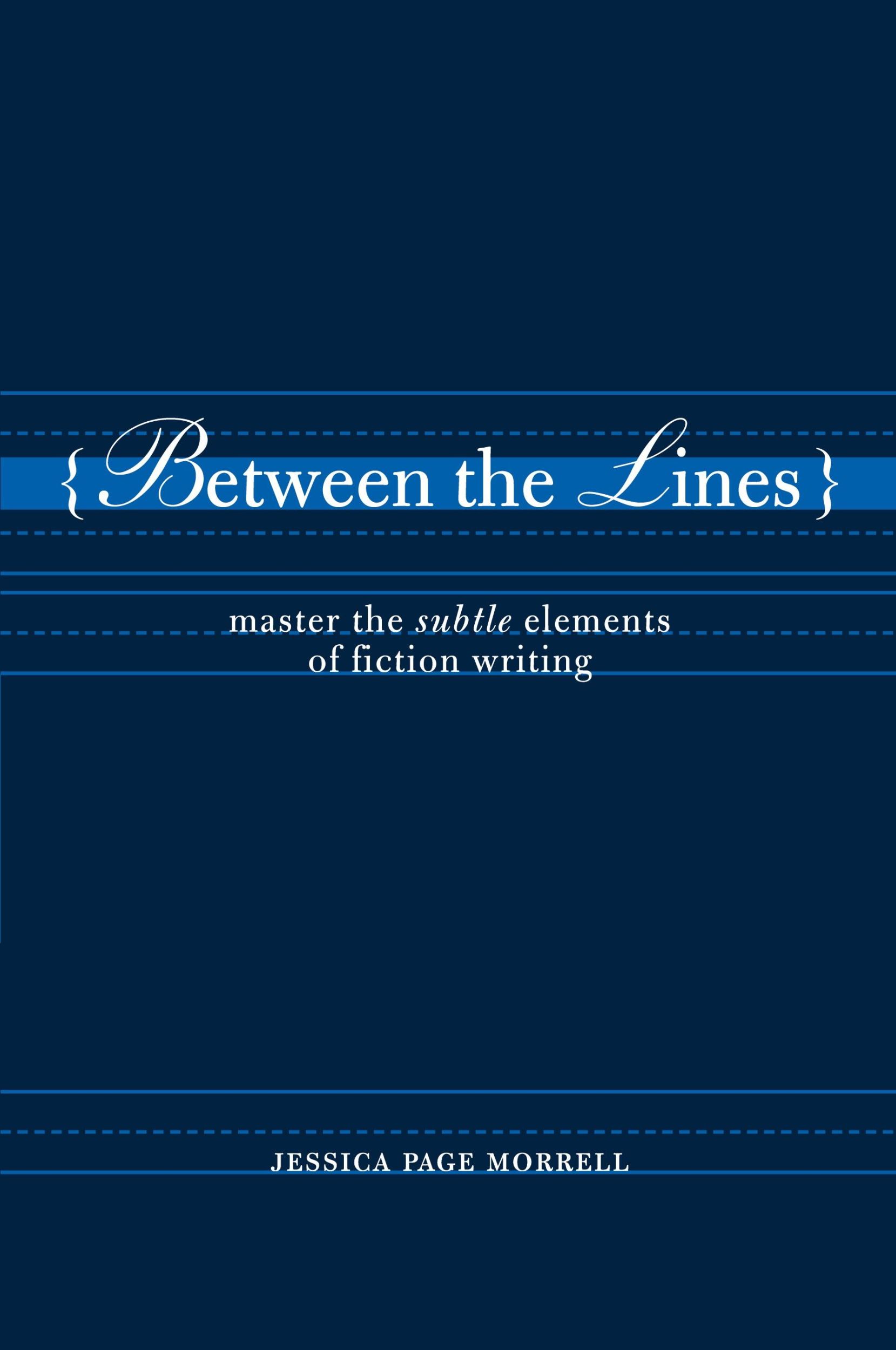 Cover: 9781582973920 | Between the Lines | Master the Subtle Elements of Fiction Writing