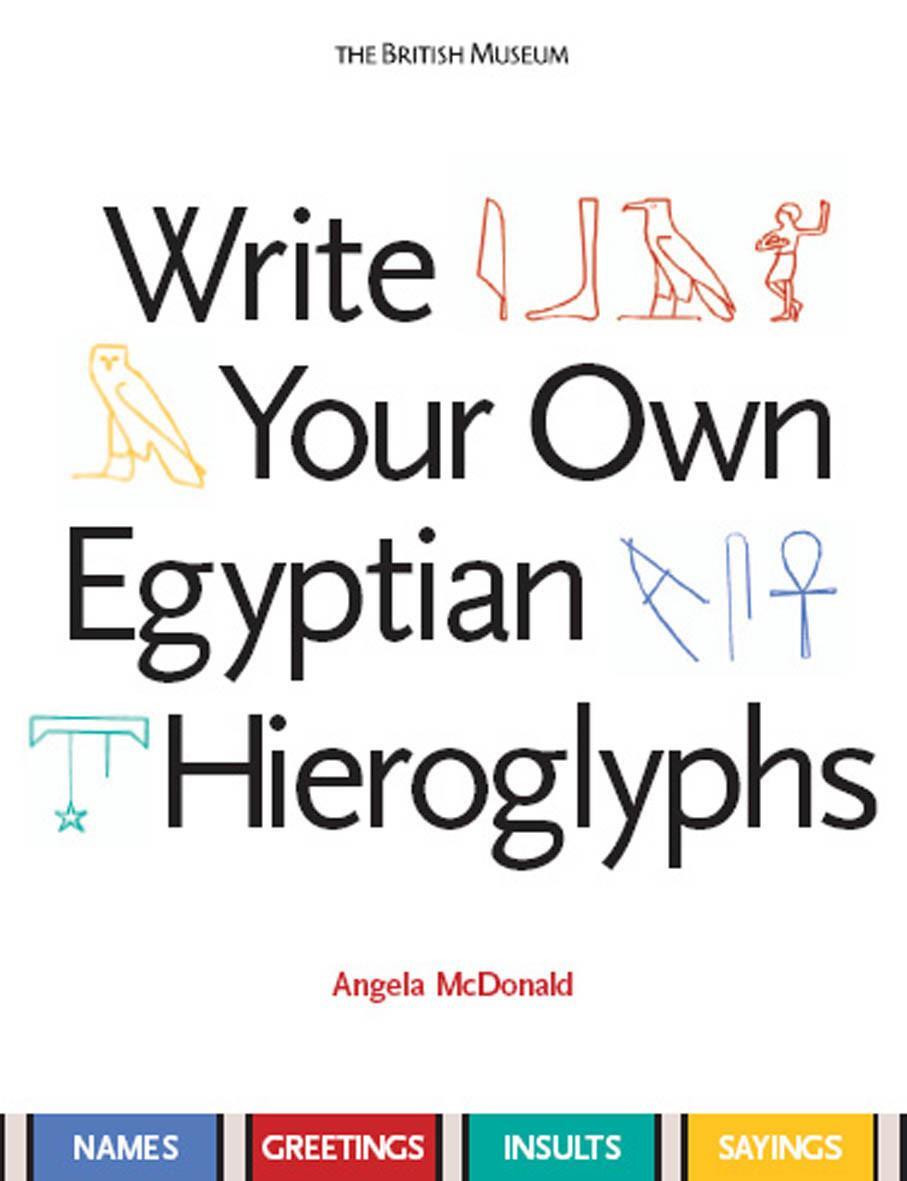 Cover: 9780714119762 | Write Your Own Egyptian Hieroglyphs | Angela McDonald | Taschenbuch