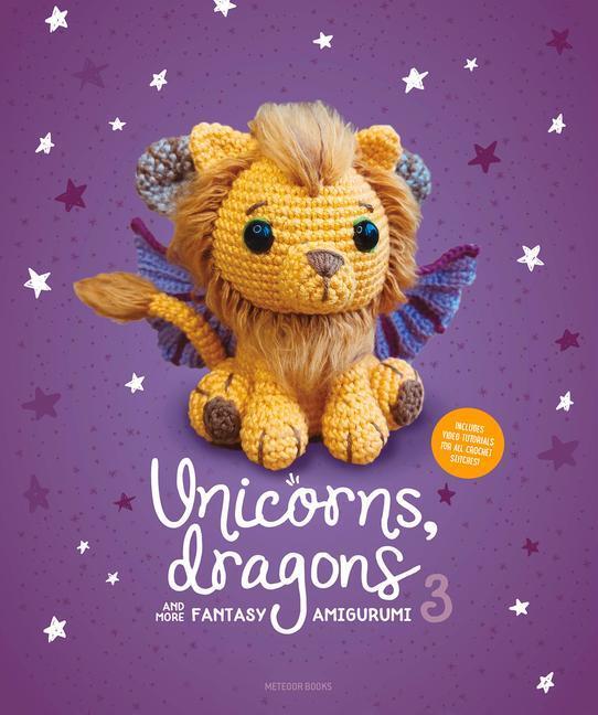 Cover: 9789491643491 | Unicorns, Dragons and More Fantasy Amigurumi 3 | Taschenbuch | 2023