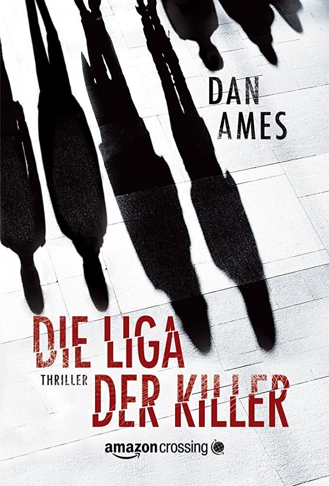 Cover: 9781612184913 | Die Liga der Killer | Dan Ames | Taschenbuch | Deutsch