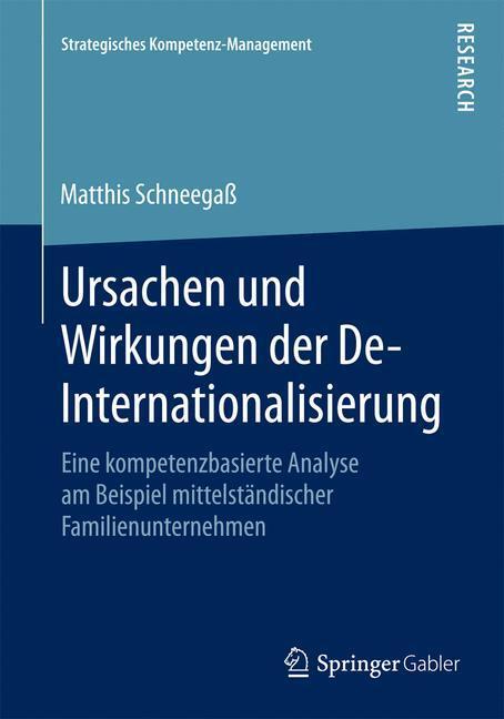 Cover: 9783658116088 | Ursachen und Wirkungen der De-Internationalisierung | Schneegaß | Buch