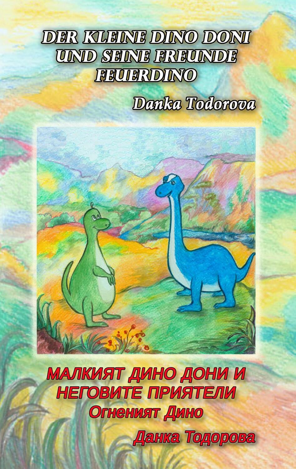 Cover: 9783746057514 | Der kleine Dino Doni und seine Freunde | deutsch-bulgarisch | Todorova