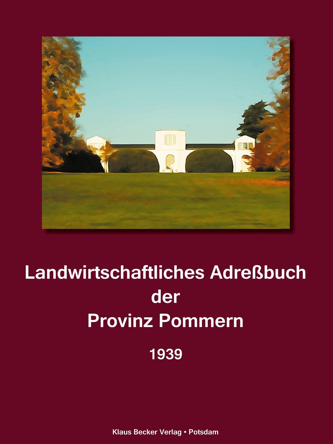 Cover: 9783883722290 | Landwirtschaftliches Adreßbuch der Provinz Pommern 1939 | H. Seeliger