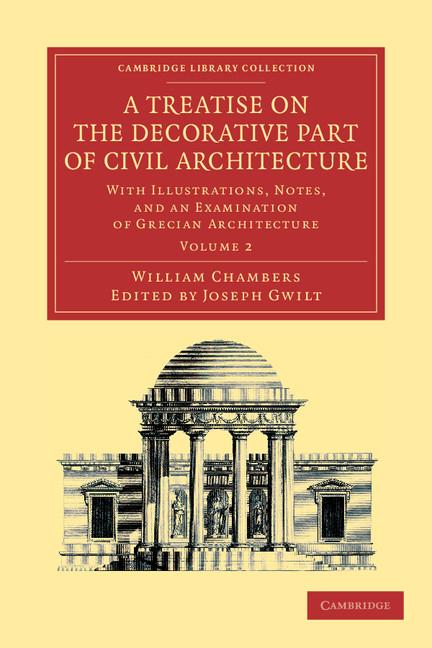 Cover: 9781108054706 | A Treatise on the Decorative Part of Civil Architecture | Chambers