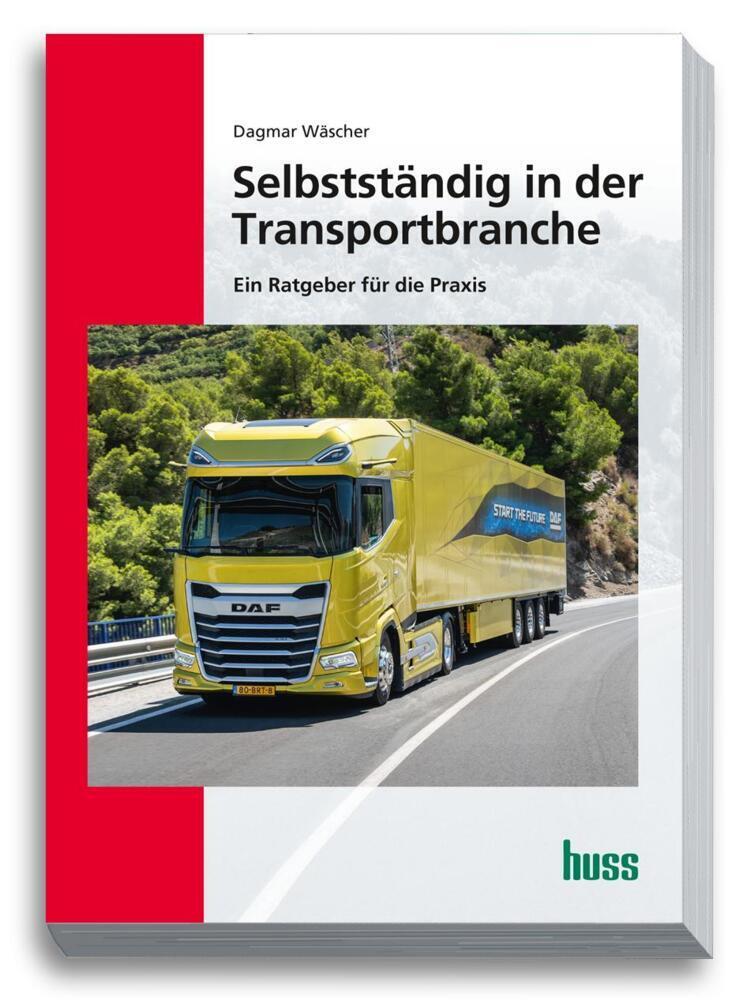 Cover: 9783949994340 | Selbstständig in der Transportbranche | Dagmar Wäscher | Taschenbuch