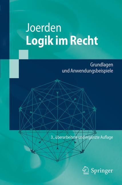 Cover: 9783662559635 | Logik im Recht | Grundlagen und Anwendungsbeispiele | Jan C. Joerden