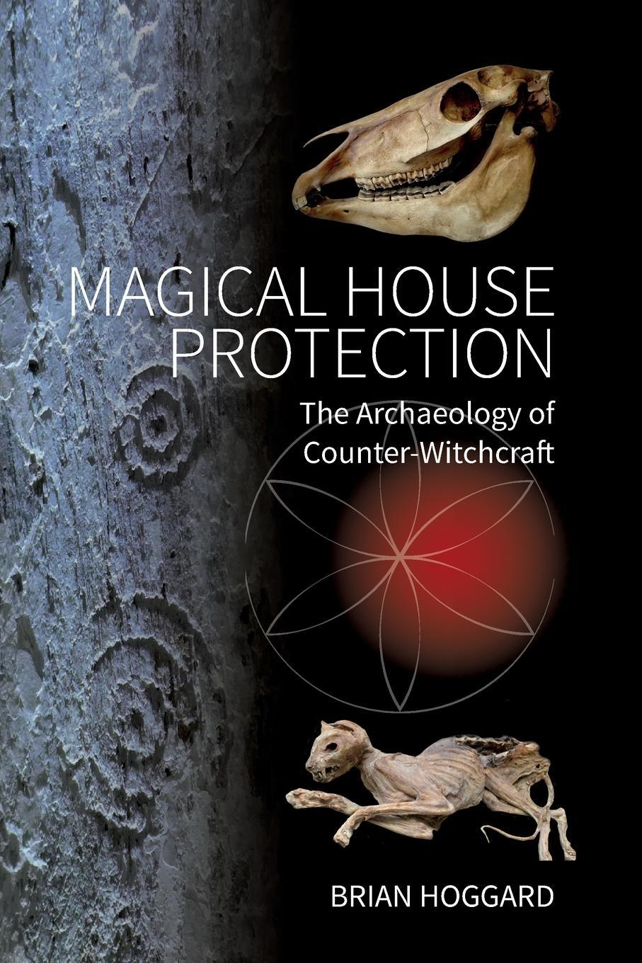 Cover: 9781800730212 | Magical House Protection | The Archaeology of Counter-Witchcraft