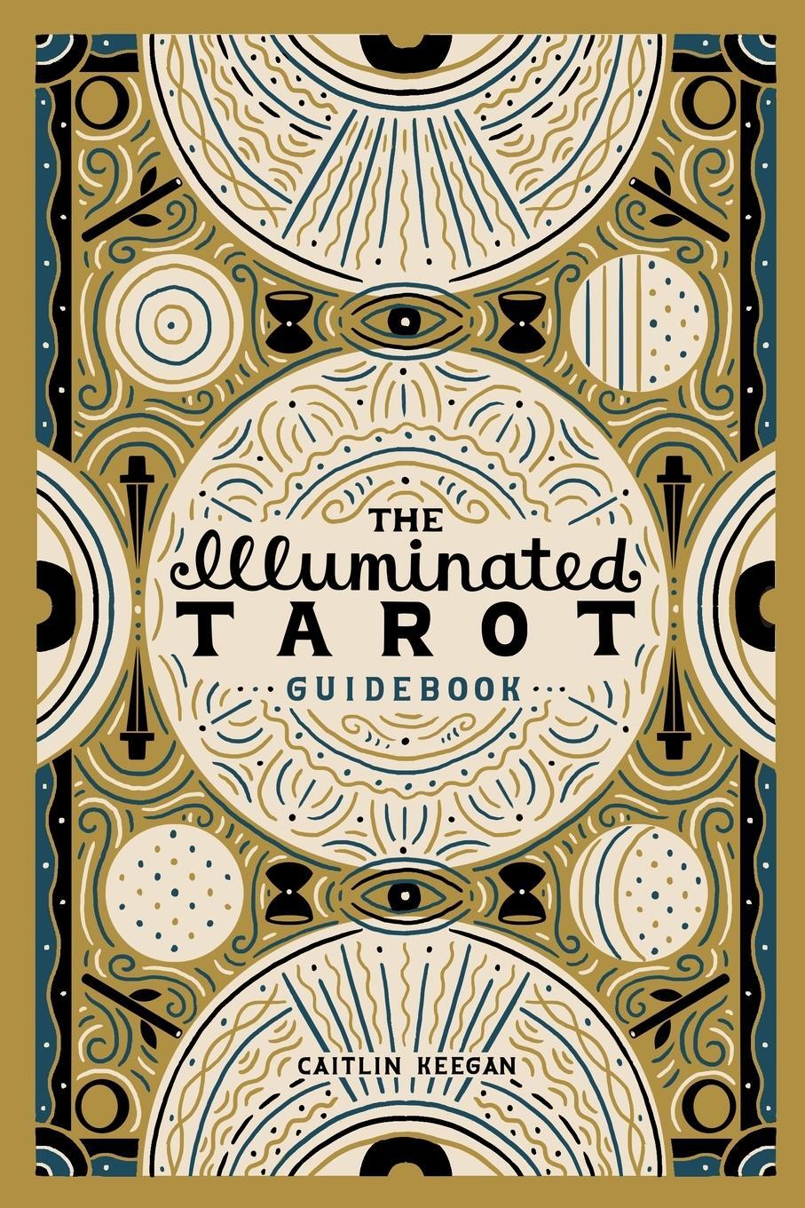 Cover: 9781667105284 | The Illuminated Tarot Guidebook | Caitlin Keegan | Taschenbuch | 2021