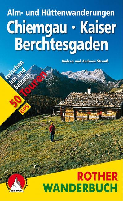 Cover: 9783763330355 | Alm- und Hüttenwanderungen Chiemgau  Kaiser  Berchtesgaden | Buch