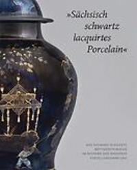 Cover: 9783954980338 | 'Sächsisch schwartz lacquirtes Porcelain' | Anette Loesch (u. a.)