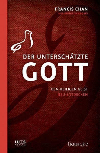 Cover: 9783868272802 | Der unterschätzte Gott | Den Heiligen Geist neu entdecken | Chan