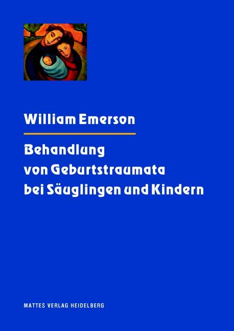 Cover: 9783868090567 | Behandlung von Geburtstraumata bei Säuglingen und Kindern | Emerson