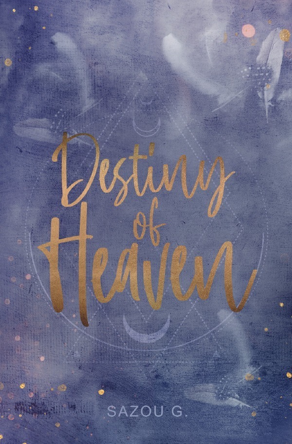 Cover: 9783756507252 | Destiny of Heaven | Sazou G | Taschenbuch | 500 S. | Deutsch | 2022