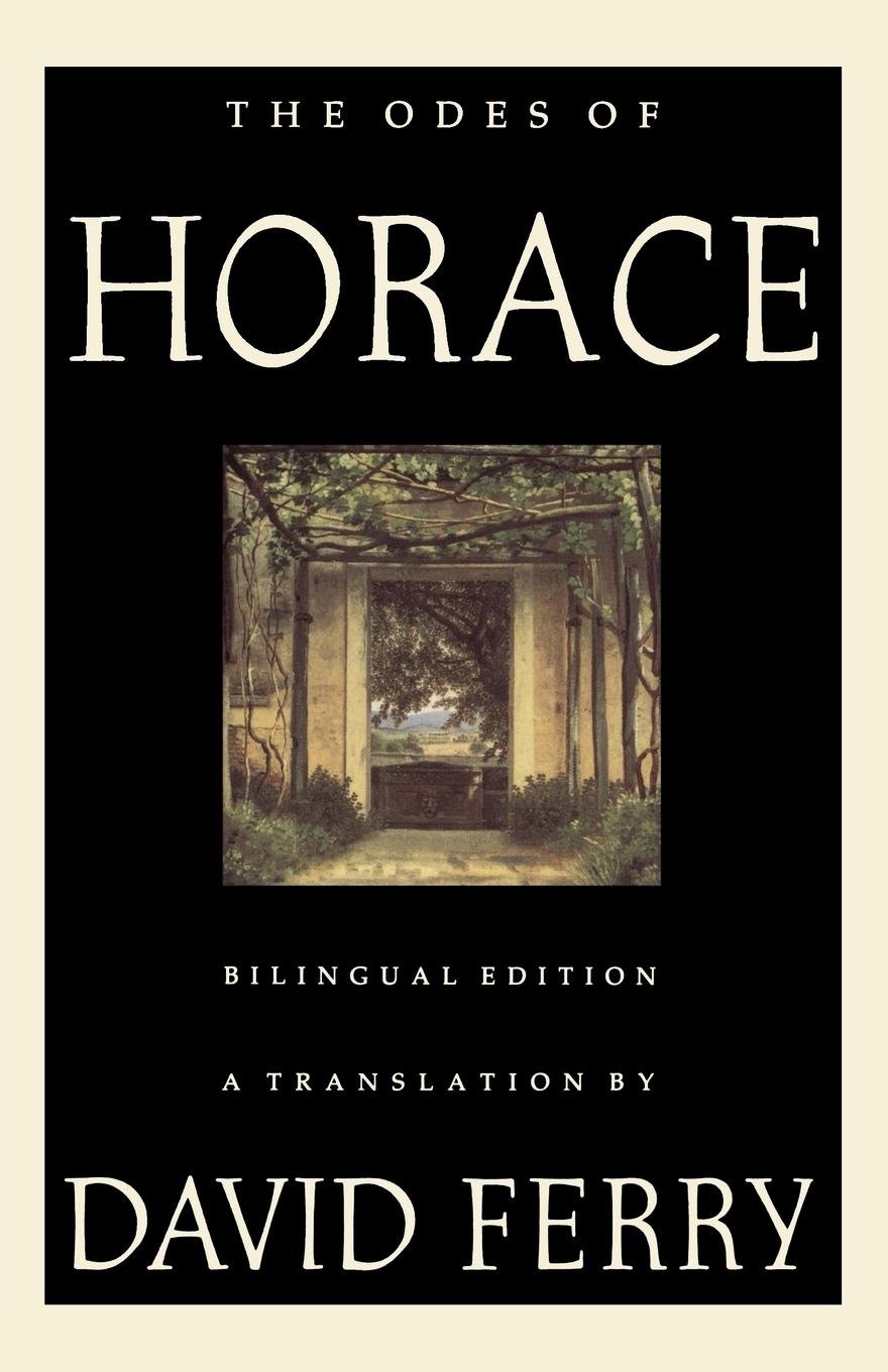 Cover: 9780374525729 | The Odes of Horace | Bilingual Edition | David Ferry | Taschenbuch