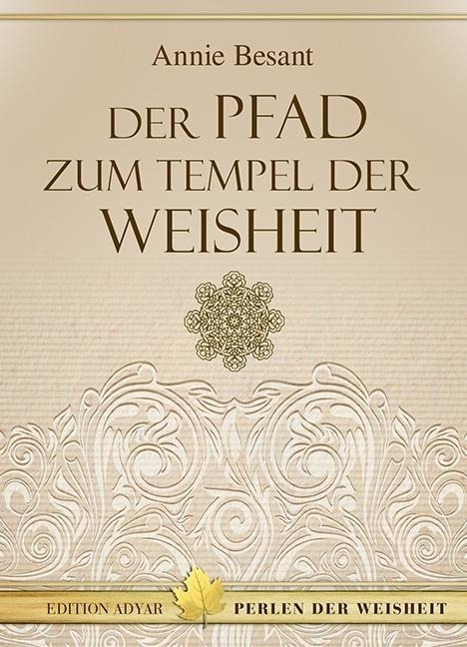 Cover: 9783894272388 | Der Pfad zum Tempel der Weisheit | Annie Besant | Buch | Deutsch