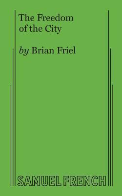 Cover: 9780573609152 | The Freedom of the City | Brian Friel | Taschenbuch | Englisch | 2017