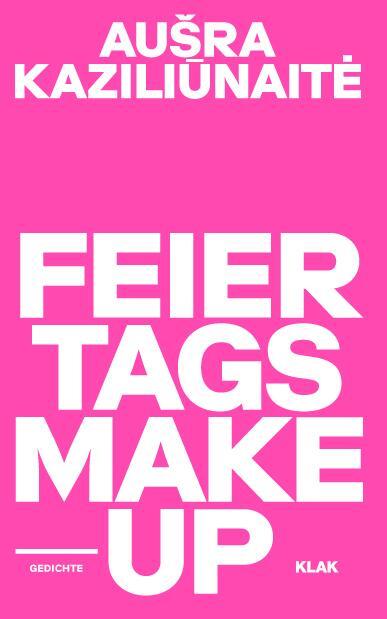 Cover: 9783948156787 | Feiertags Makeup | Gedichte | Ausra Kaziliunaite | Taschenbuch | 2023