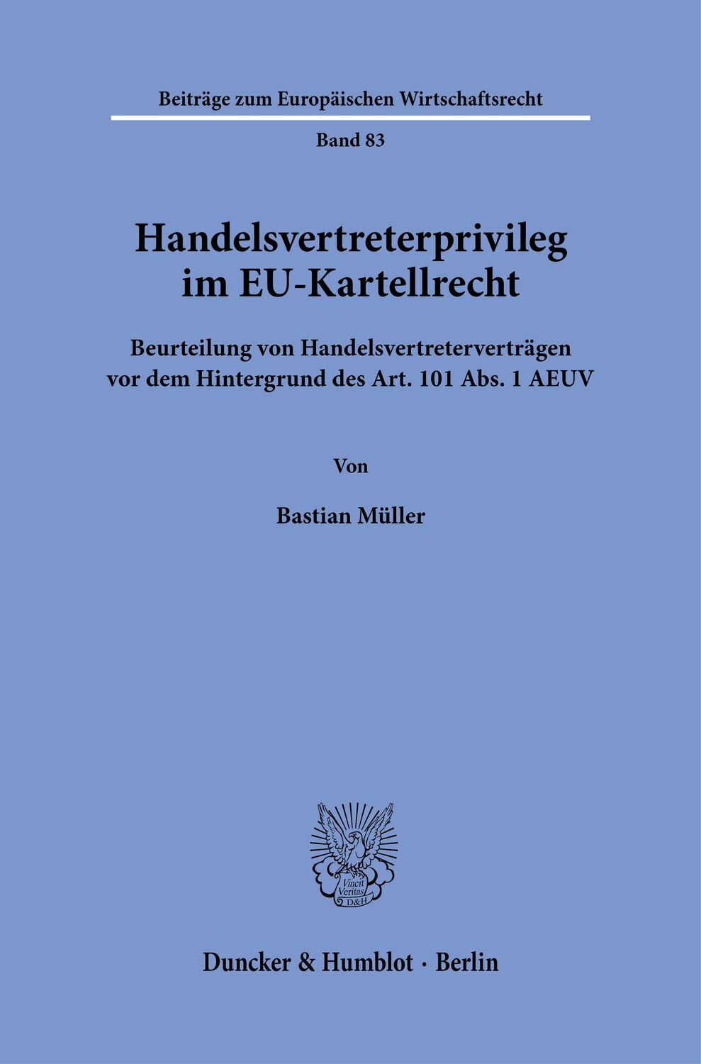 Cover: 9783428186297 | Handelsvertreterprivileg im EU-Kartellrecht. | Bastian Müller | Buch
