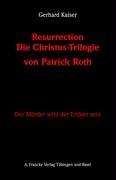 Cover: 9783772082672 | Resurrection | Die Christus-Trilogie von Patrick Roth | Gerhard Kaiser