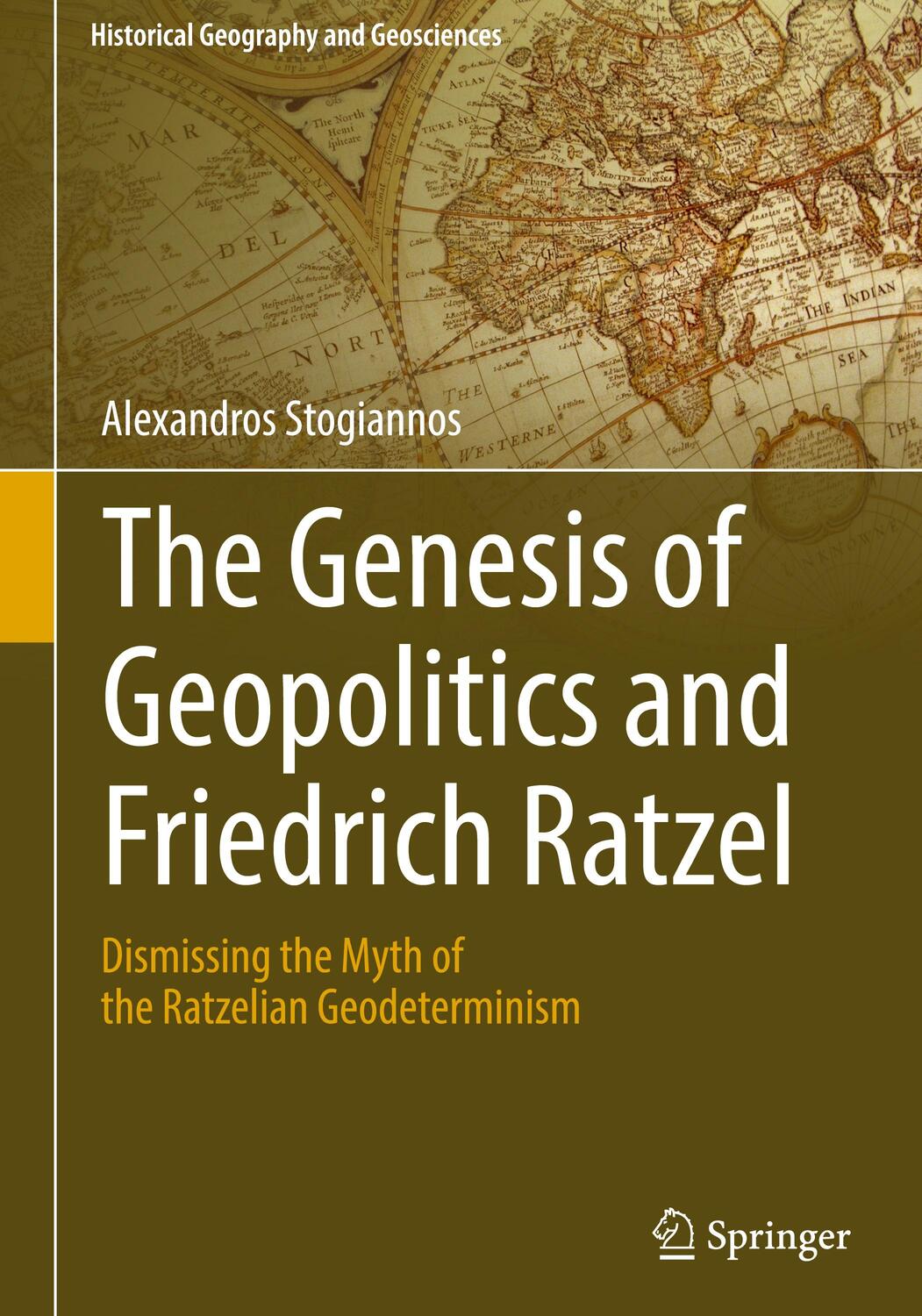 Cover: 9783319980348 | The Genesis of Geopolitics and Friedrich Ratzel | Stogiannos | Buch