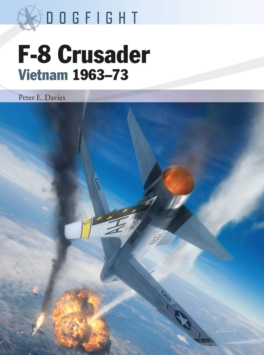 Cover: 9781472857545 | F-8 Crusader | Vietnam 1963-73 | Peter E. Davies | Taschenbuch | 2023