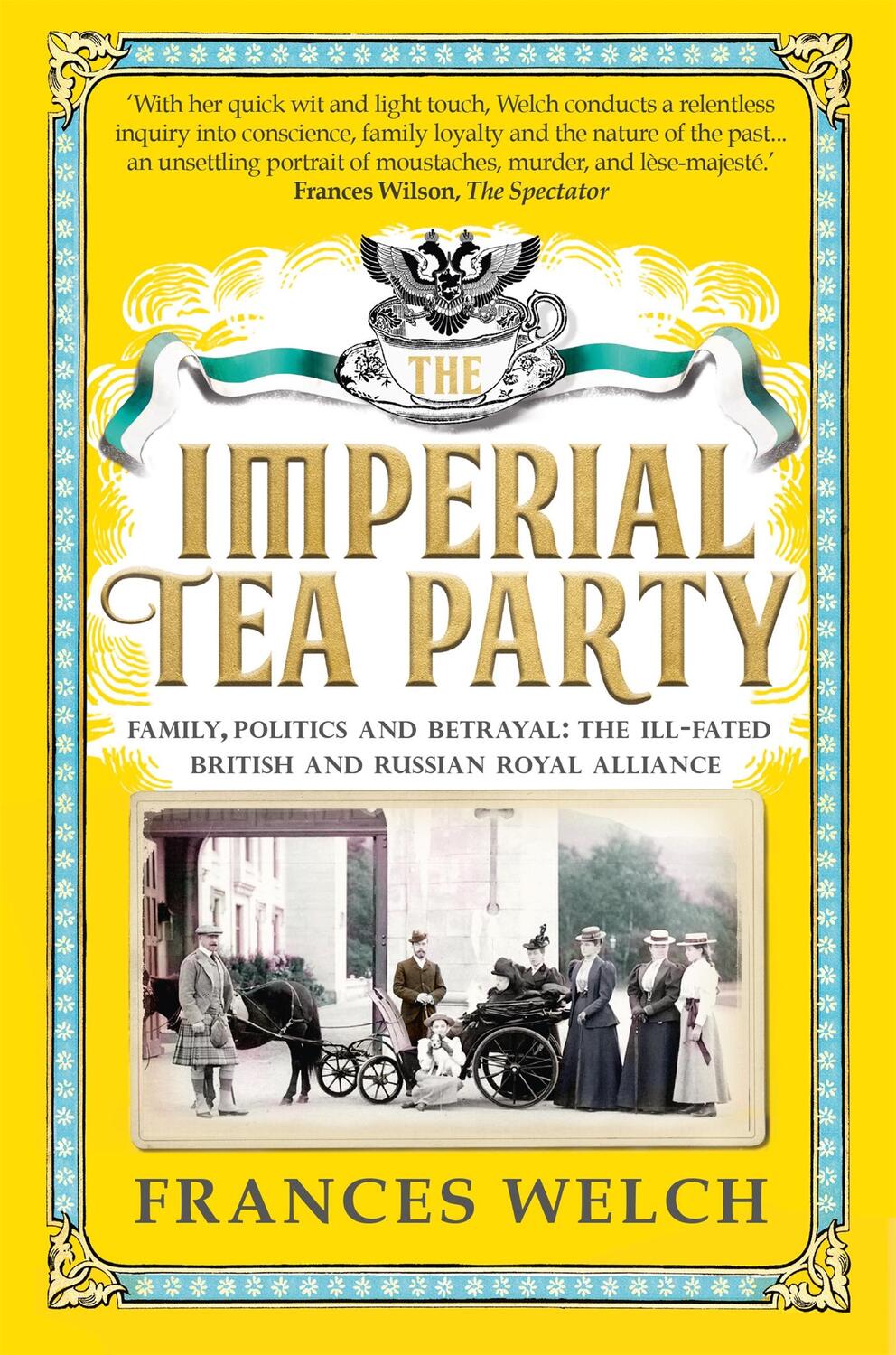 Cover: 9781780723921 | The Imperial Tea Party | Frances Welch | Taschenbuch | Englisch | 2019