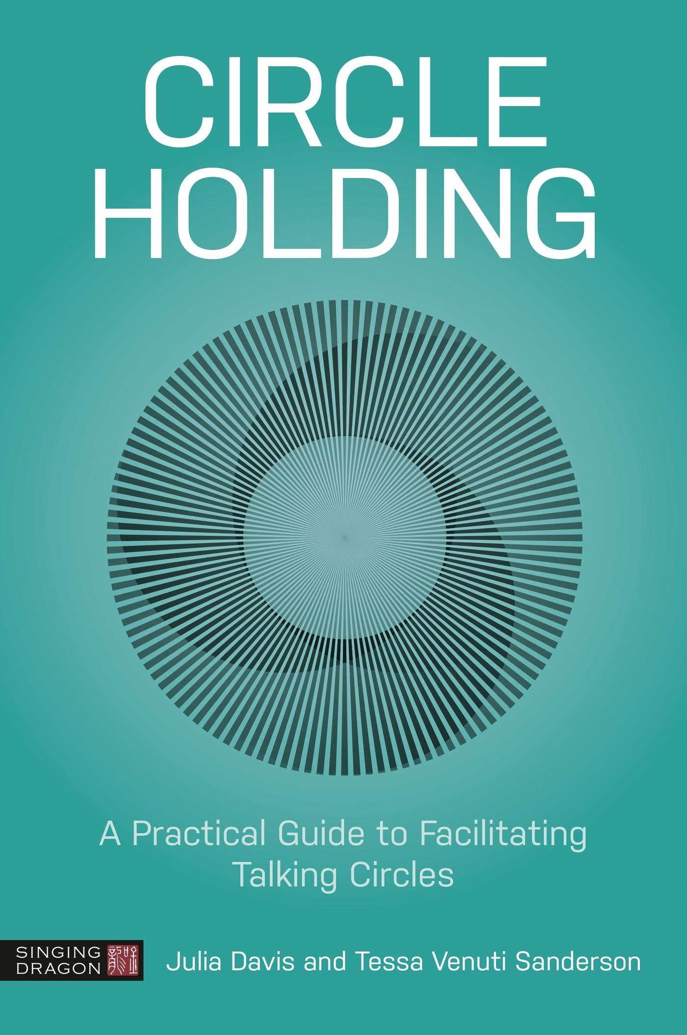 Cover: 9781805013150 | Circle Holding | A Practical Guide to Facilitating Talking Circles