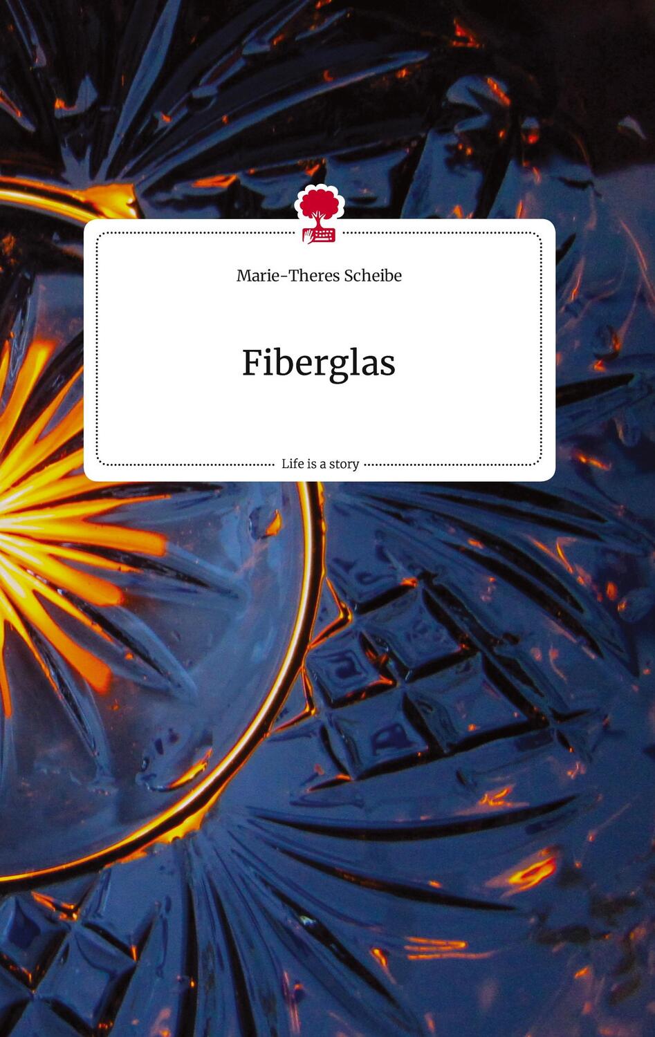 Cover: 9783710814945 | Fiberglas. Life is a Story - story.one | Marie-Theres Scheibe | Buch